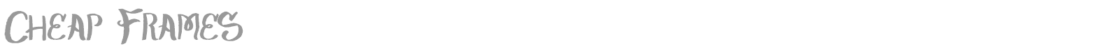 Cheap Frames font preview